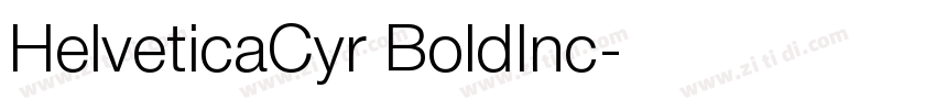 HelveticaCyr BoldInc字体转换 HelveticaCyr BoldInc字体转换